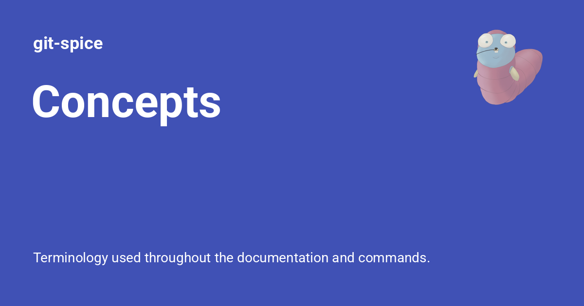 Concepts - git-spice